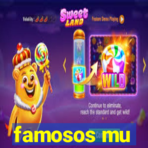 famosos mu